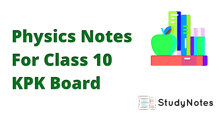 Physics Notes For Class 10 KPK Board