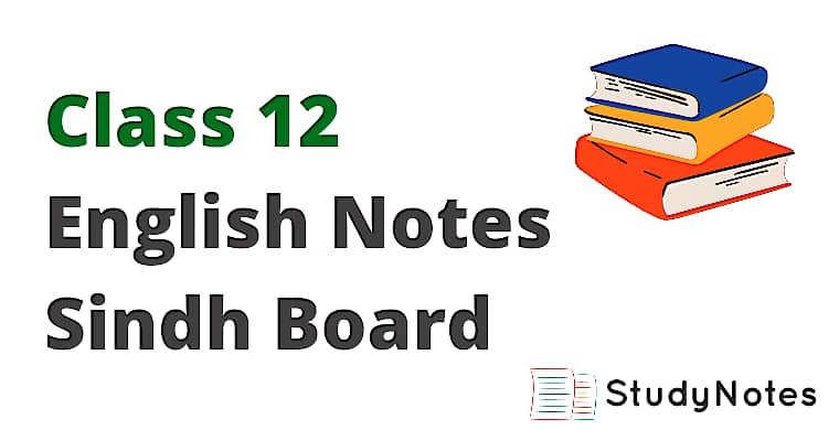 English Notes For Class 12 Sindh Board