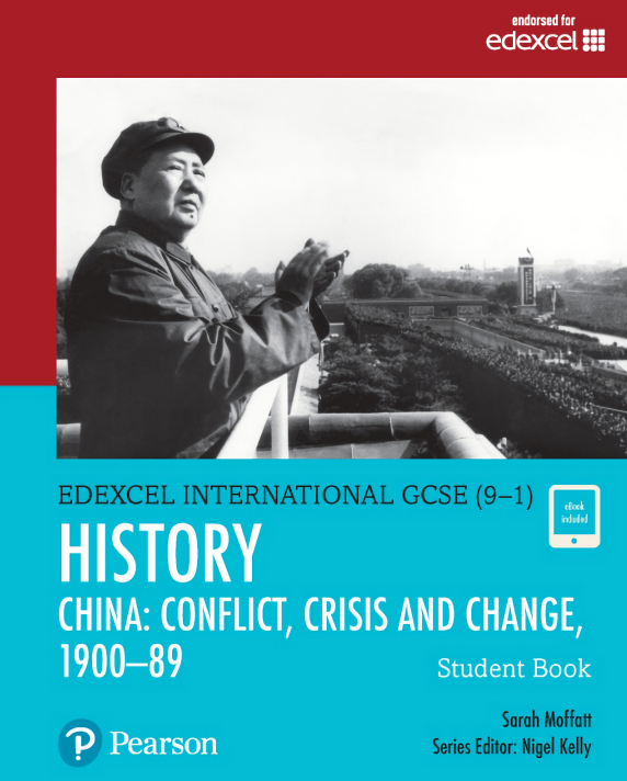 Edexcel GCSE (9-1) History - China Conflict, Crisis and Change (1900-89) Student Book